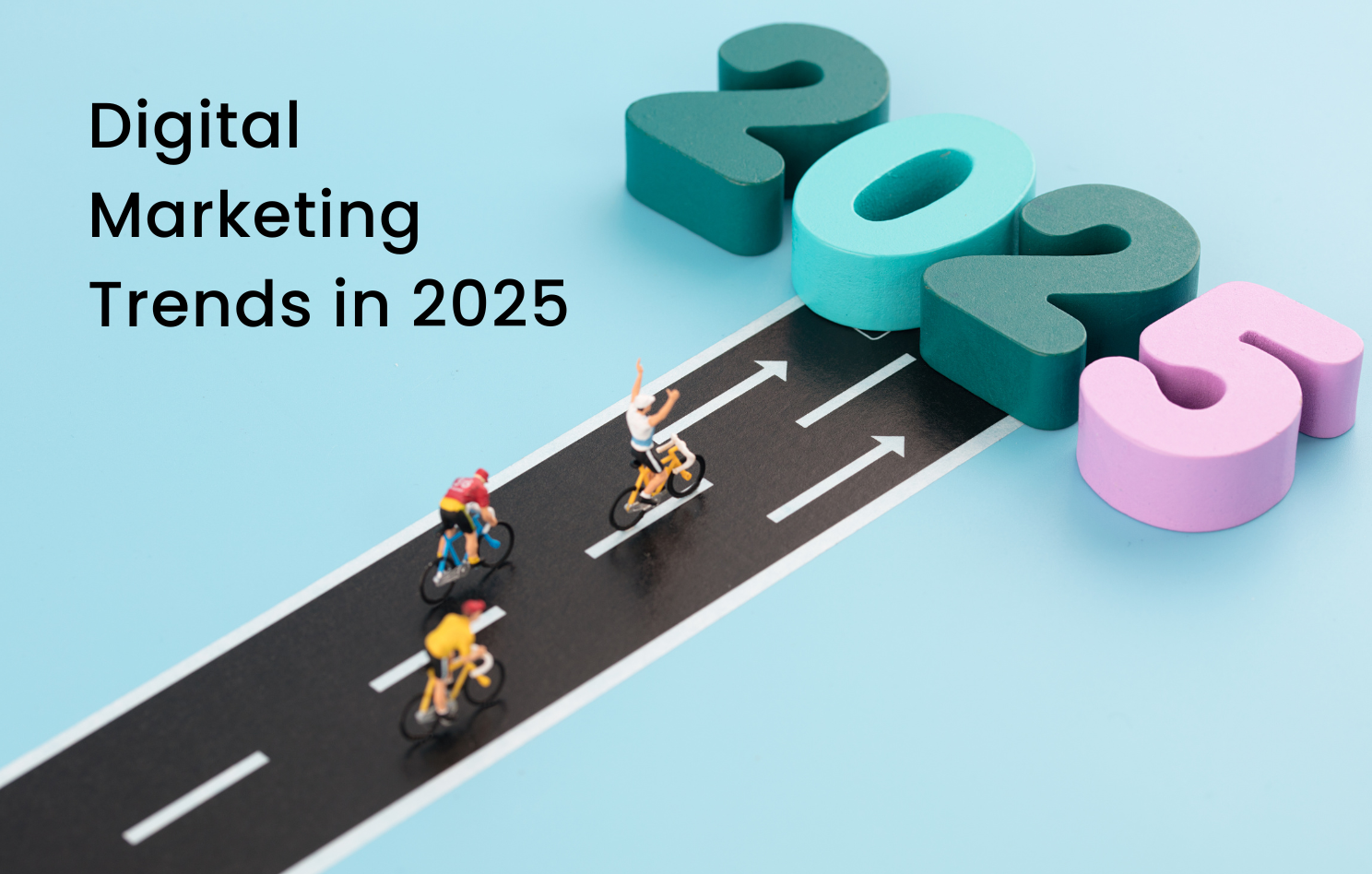Digital Marketing Trends 2025 graphic with bold text and cyclists heading toward future goals